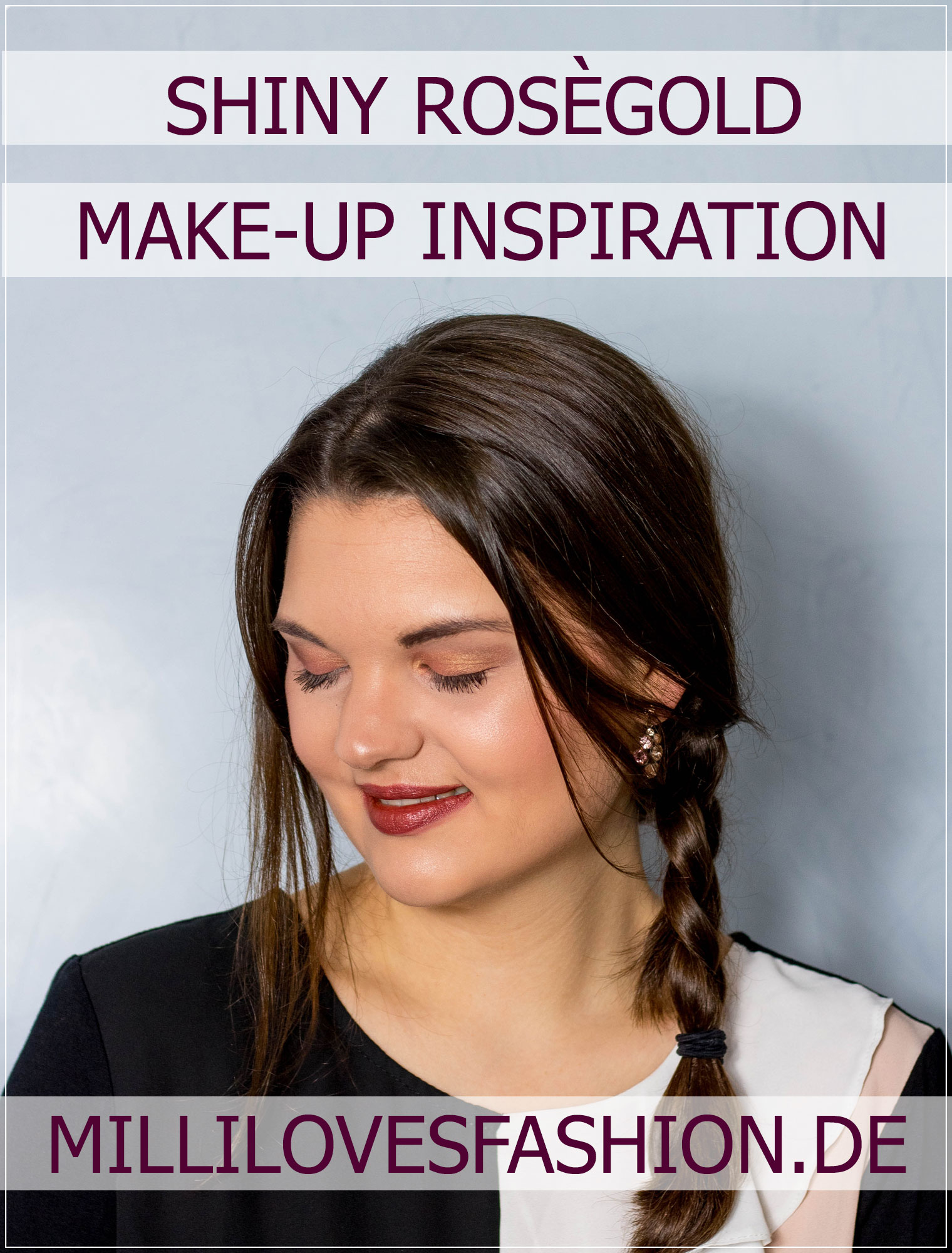 Metallic-Make-Up, Tagesmake-up, Zoeva Palette, Roségoldenes Make-Up, Beautytutorial, Make-up Tutorial, Beauty Blog, Beautybloggerin, Ruhrgebiet