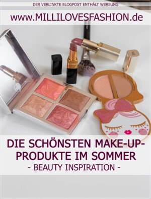 Make-Up-Produkte, Sommer-Make-Up, Beautyblog, Beautyinspiration, Summer-Make-Up, Alltagsmake-Up, Bloggerin, Fashionblog